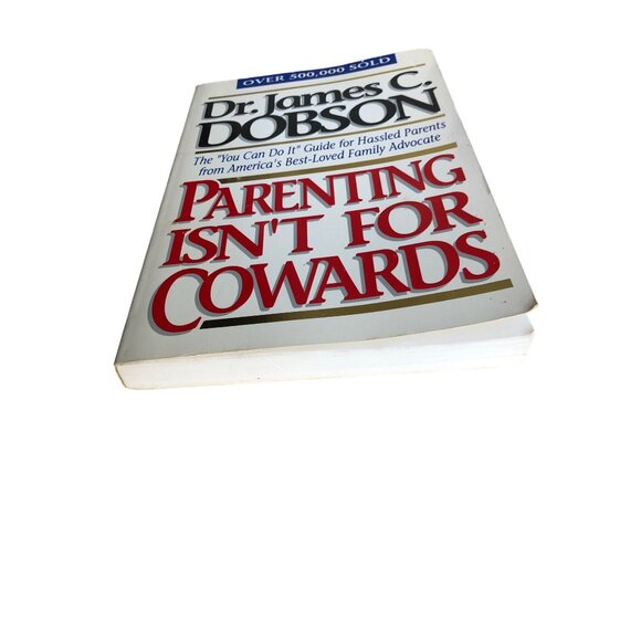 Dr. James C. Dobson "Parenting Isnt For Cowards" Paperback Book Christian Self H - Picture 7 of 9